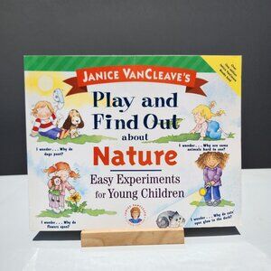 Janice VanCleave's Play and Find Out about Nature Easy Experiments for Young Chi